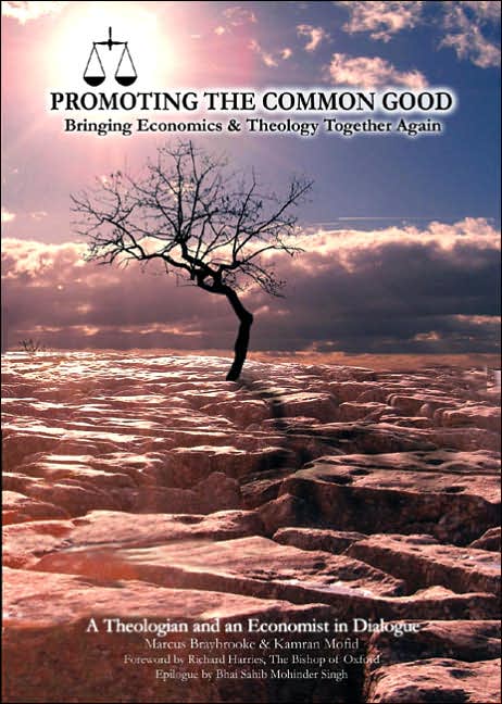Promoting the Common Good: Bringing Economics and Theology Together Again