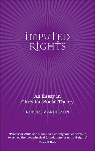 Imputed Rights: An Essay in Christian Social Theory