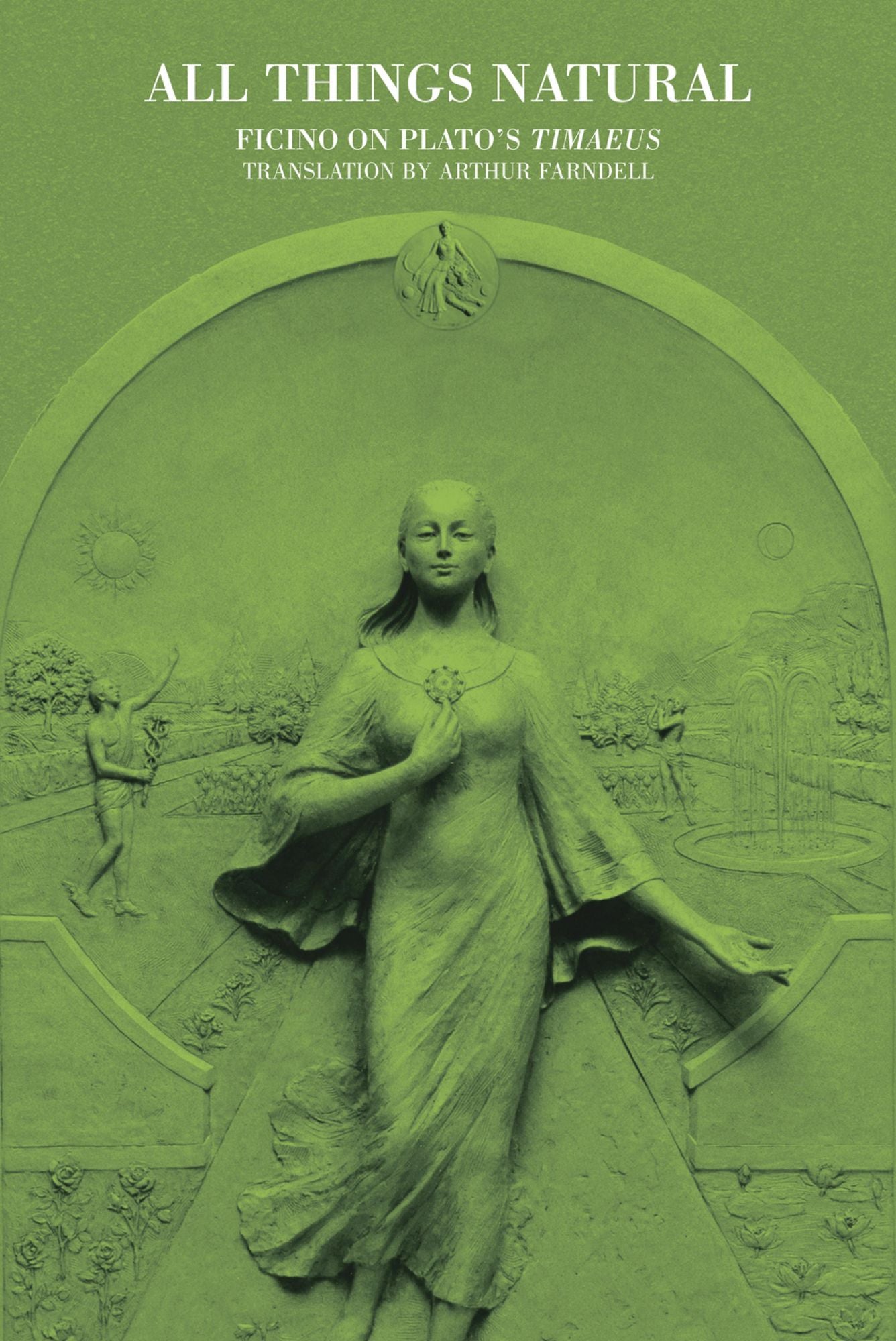 All Things Natural: Ficino on Plato's Timaeus