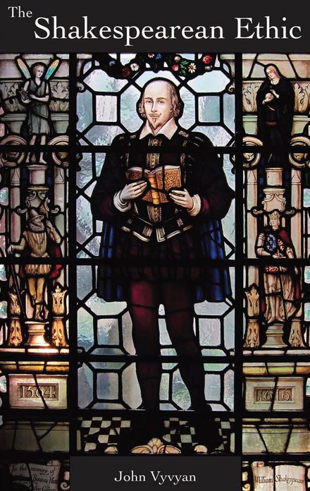 The Shakespearean Ethic