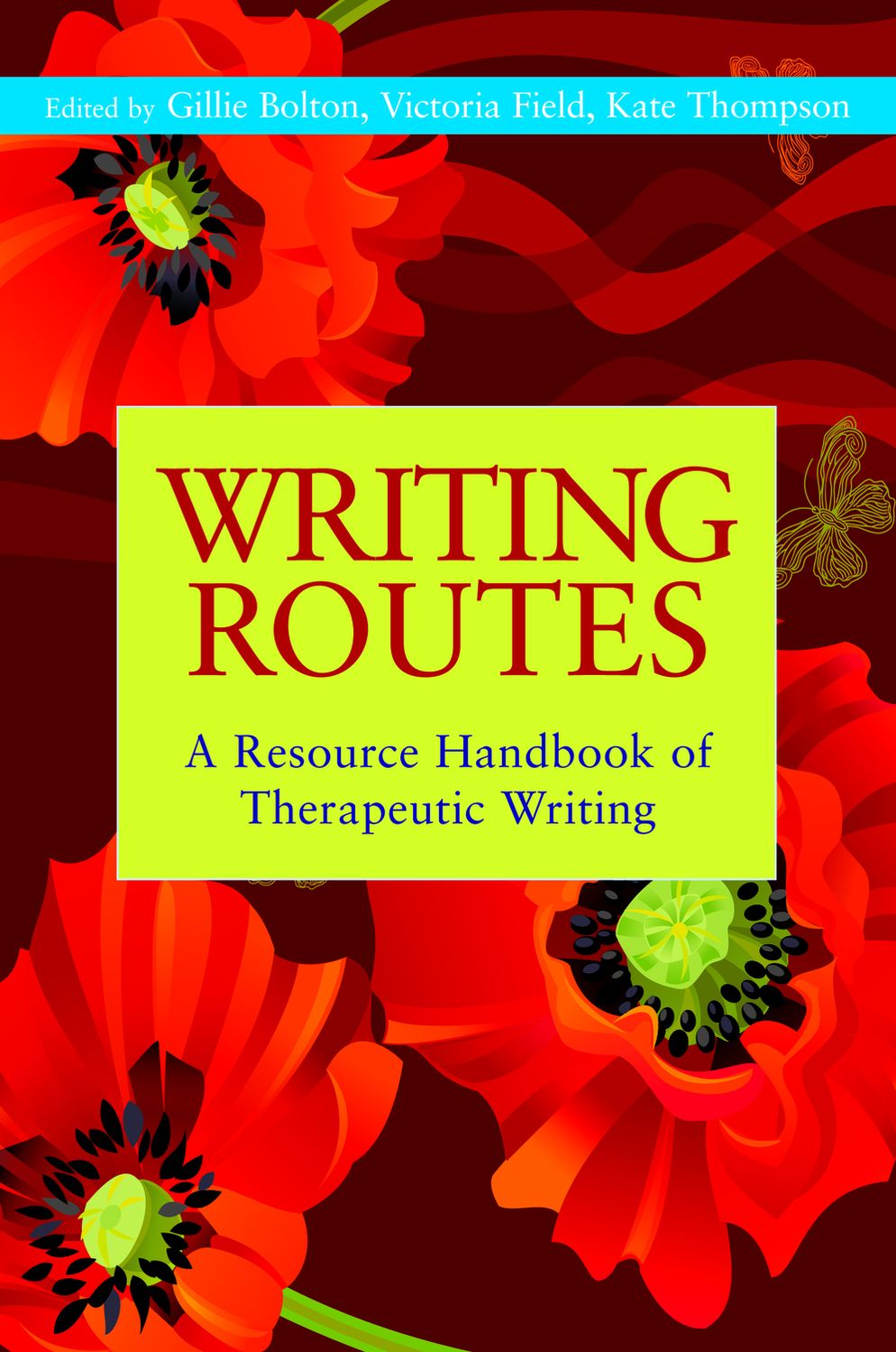 Writing Routes: A Resource Handbook of Therapeutic Writing