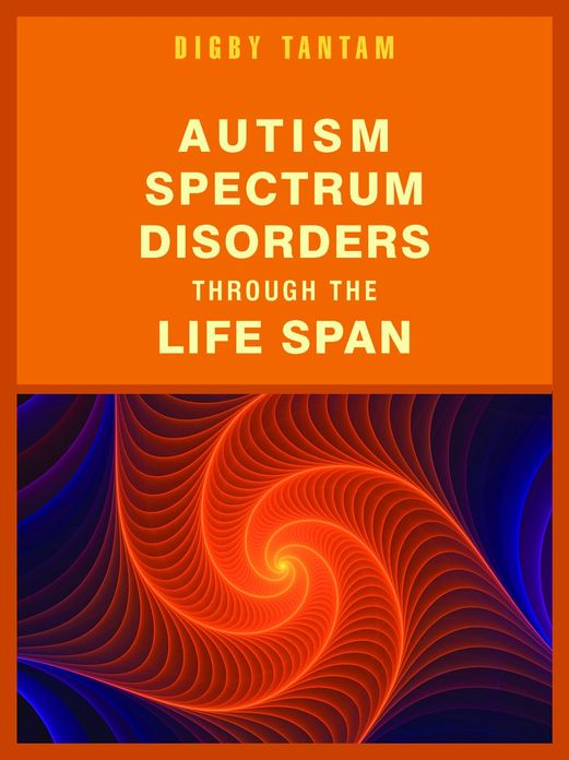 Autism Spectrum Disorders Through the Life Span