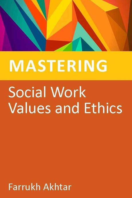 Mastering Social Work Values and Ethics