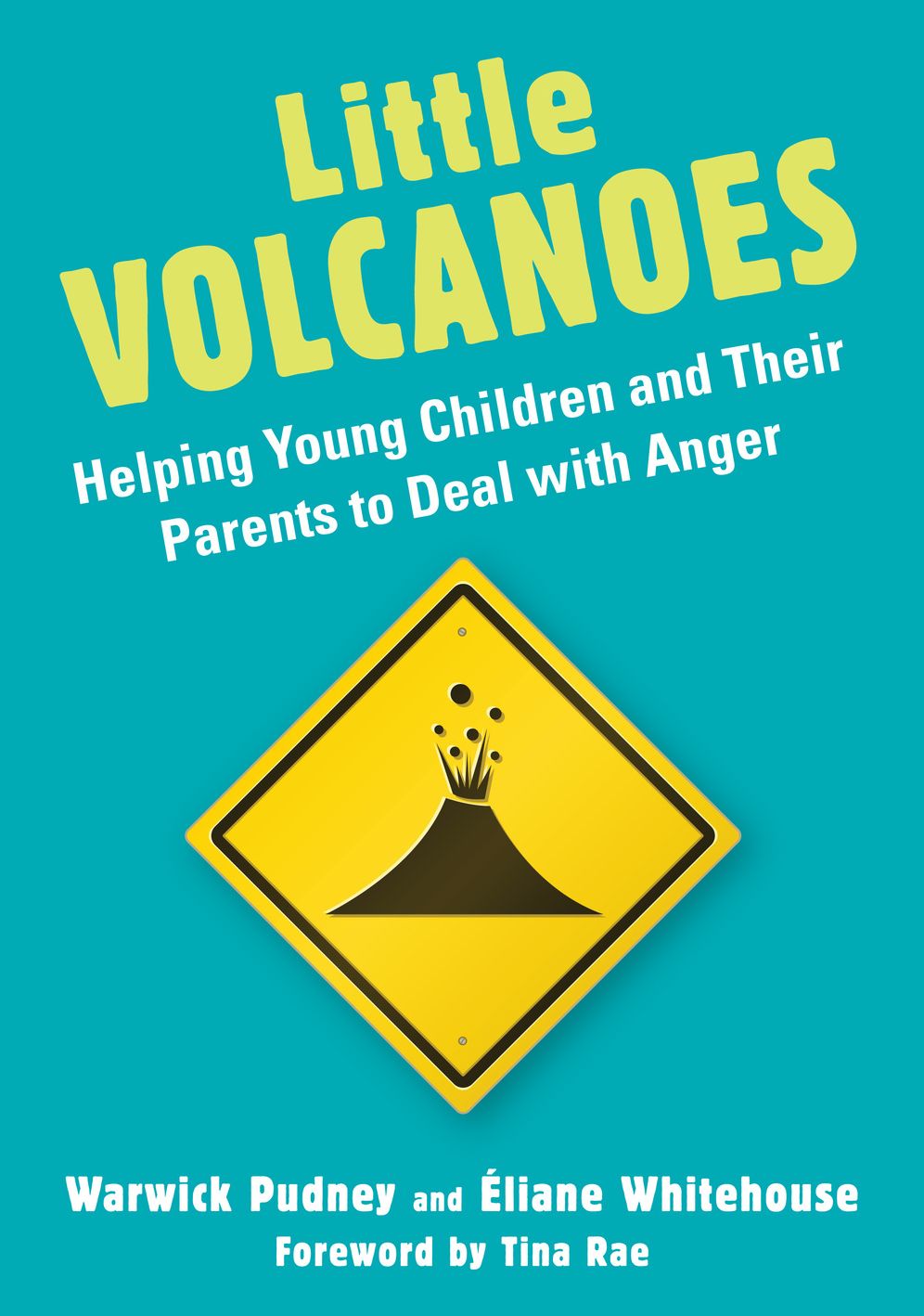 Little Volcanoes: Helping Young Children and Their Parents to Deal with Anger