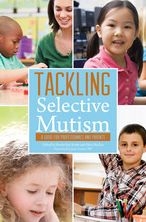 Tackling Selective Mutism: A Guide for Professionals and Parents