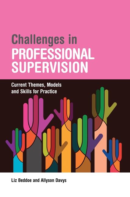 Challenges in Professional Supervision: Current Themes and Models for Practice