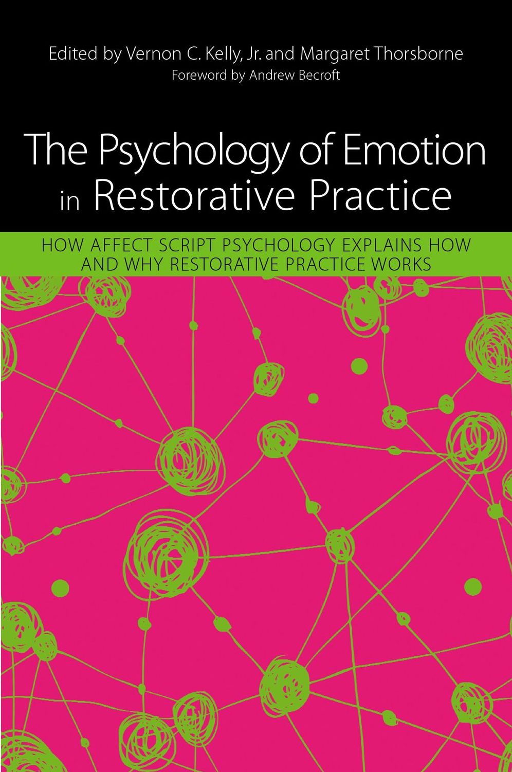 The Psychology of Emotion in Restorative Practice: How Affect Script Psychology Explains How and Why Restorative Practice Works