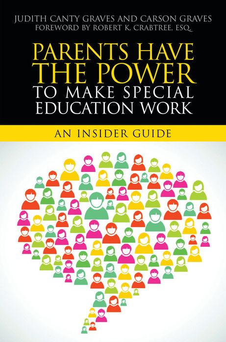 Parents Have the Power to Make Special Education Work: An Insider Guide