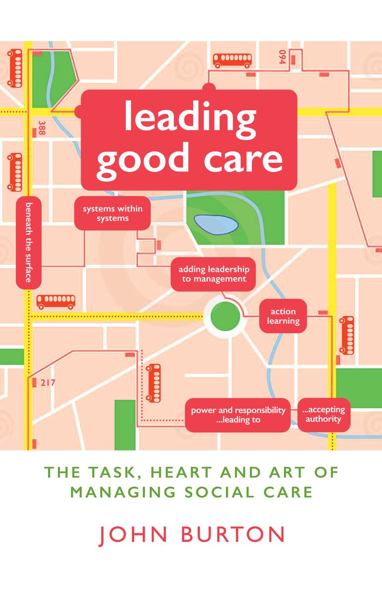 Leading Good Care: The Task, Heart and Art of Managing Social Care