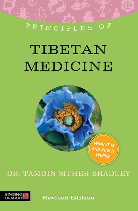 Principles of Tibetan Medicine: What it is, how it works, and what it can do for you Revised Edition