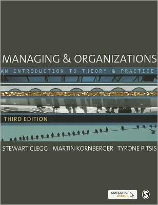 Managing and Organizations: An Introduction to Theory and Practice