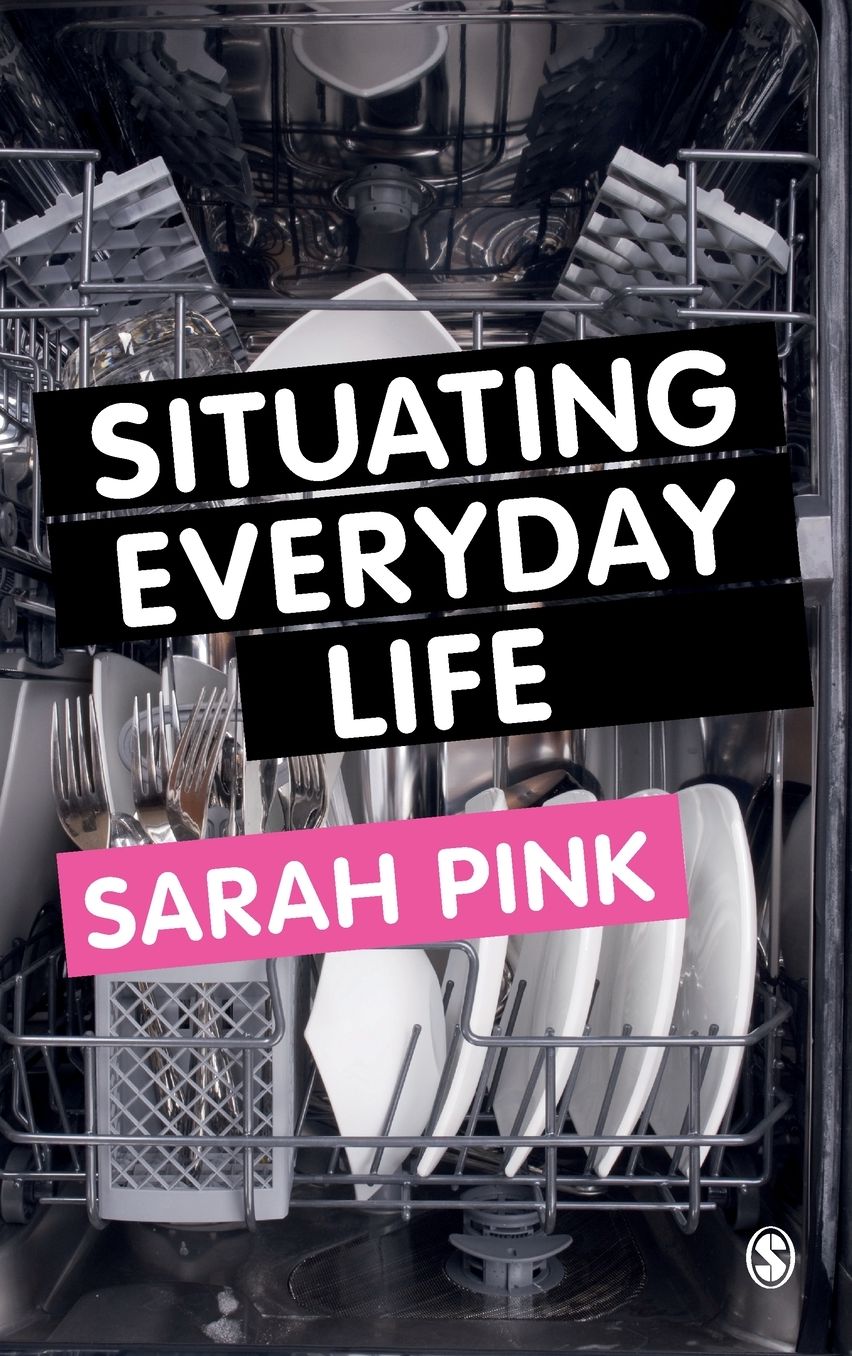 Situating Everyday Life: Practices and Places