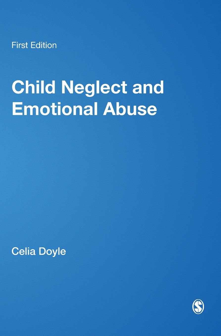 Child Neglect Emotional Abuse: Understanding, Assessment Response
