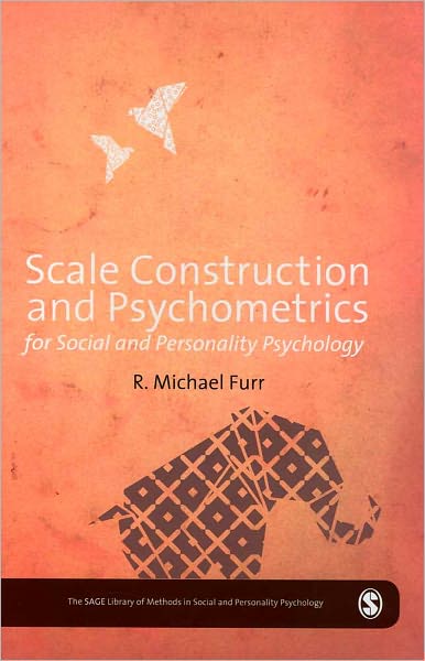 Scale Construction and Psychometrics for Social and Personality Psychology