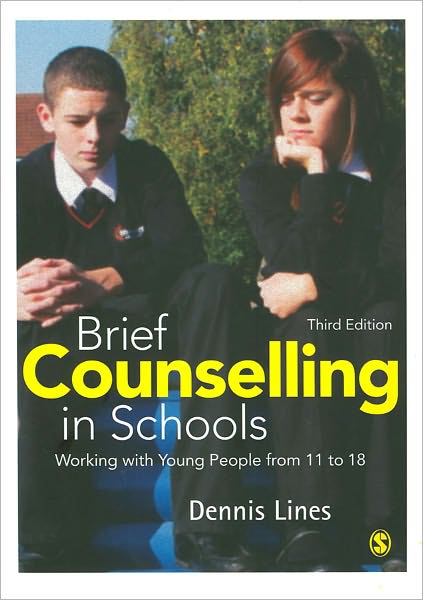 Brief Counselling in Schools: Working with Young People from 11 To 18
