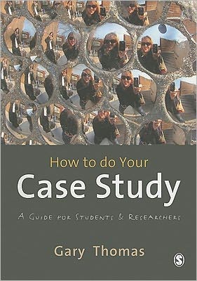 How to do your Case Study: A Guide for Students and Researchers