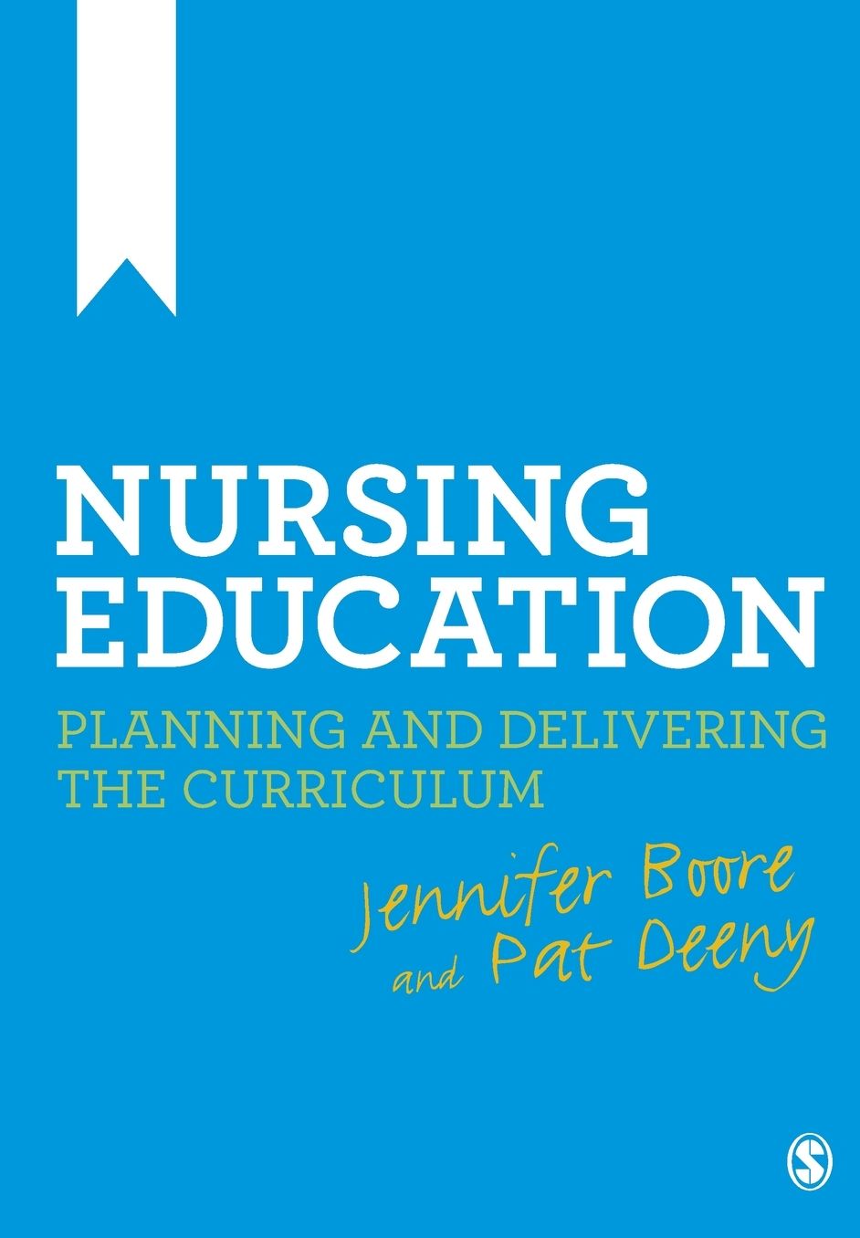 Nursing Education: Planning and Delivering the Curriculum