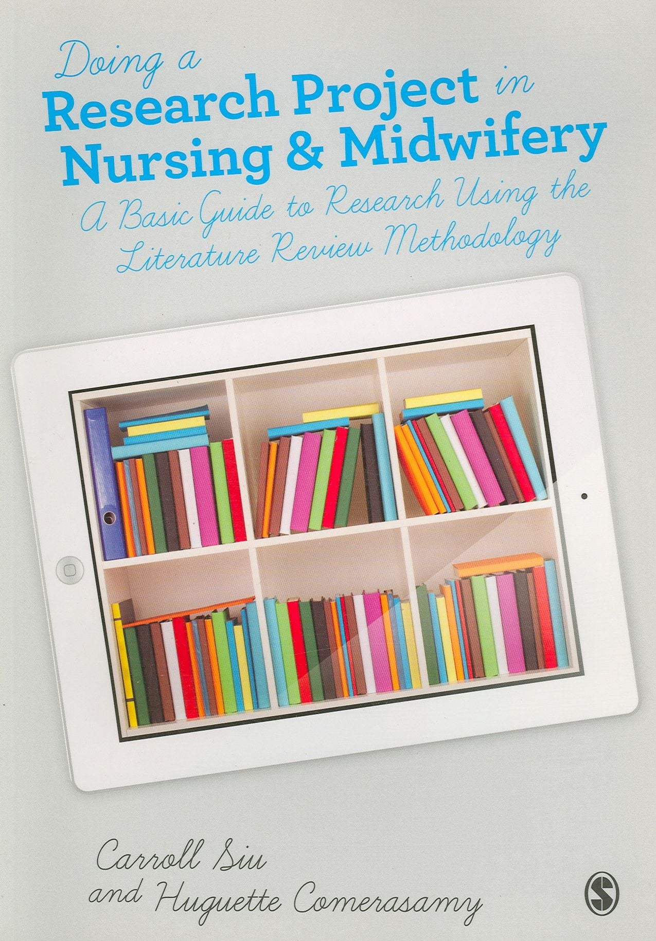Doing a Research Project in Nursing and Midwifery: A Basic Guide to Research Using the Literature Review Methodology