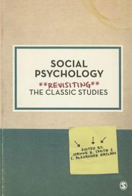 Social Psychology: Revisiting the Classic Studies