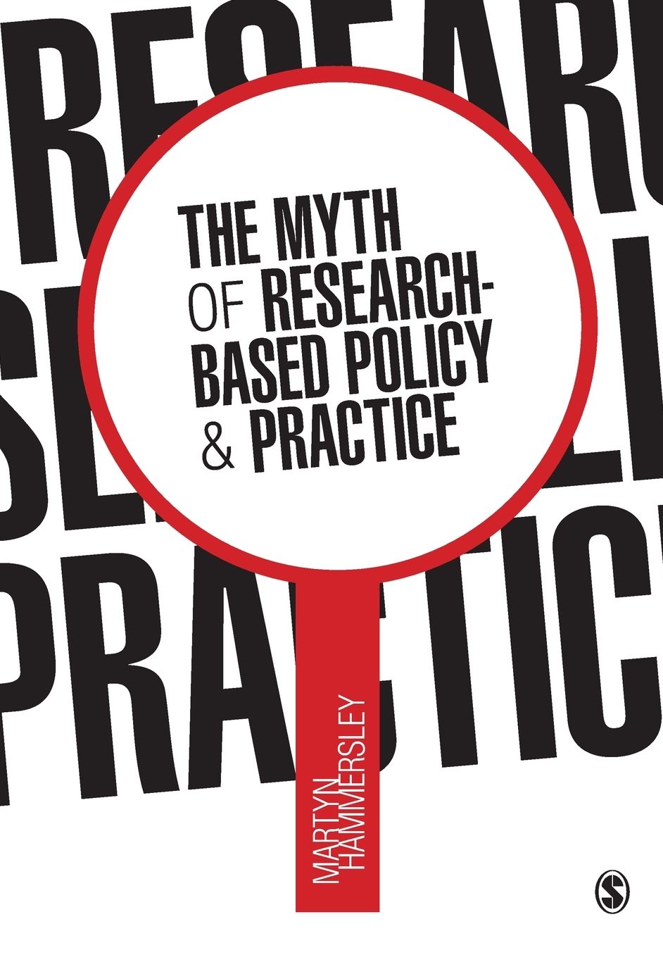 The Myth of Research-Based Policy and Practice