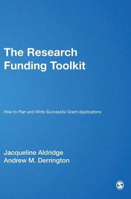 The Research Funding Toolkit: How to Plan and Write Successful Grant Applications