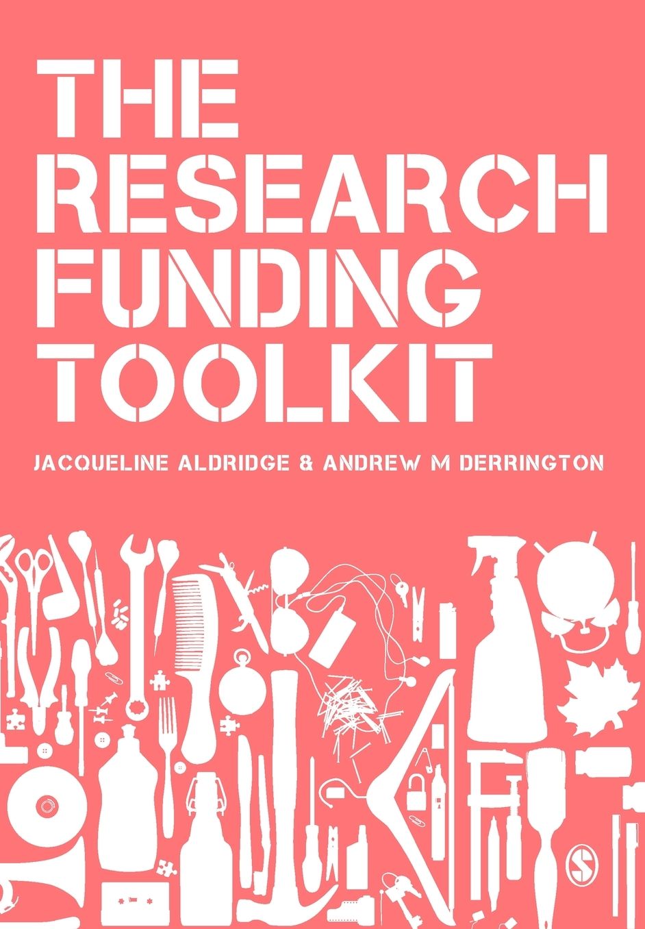 The Research Funding Toolkit: How to Plan and Write Successful Grant Applications