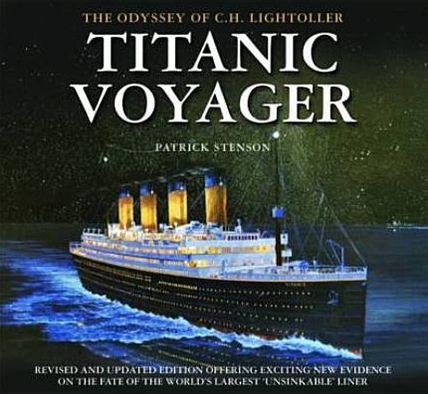 Titanic Voyager: The Odyssey of C.H