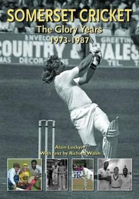 Somerset Cricket: The Glory Years