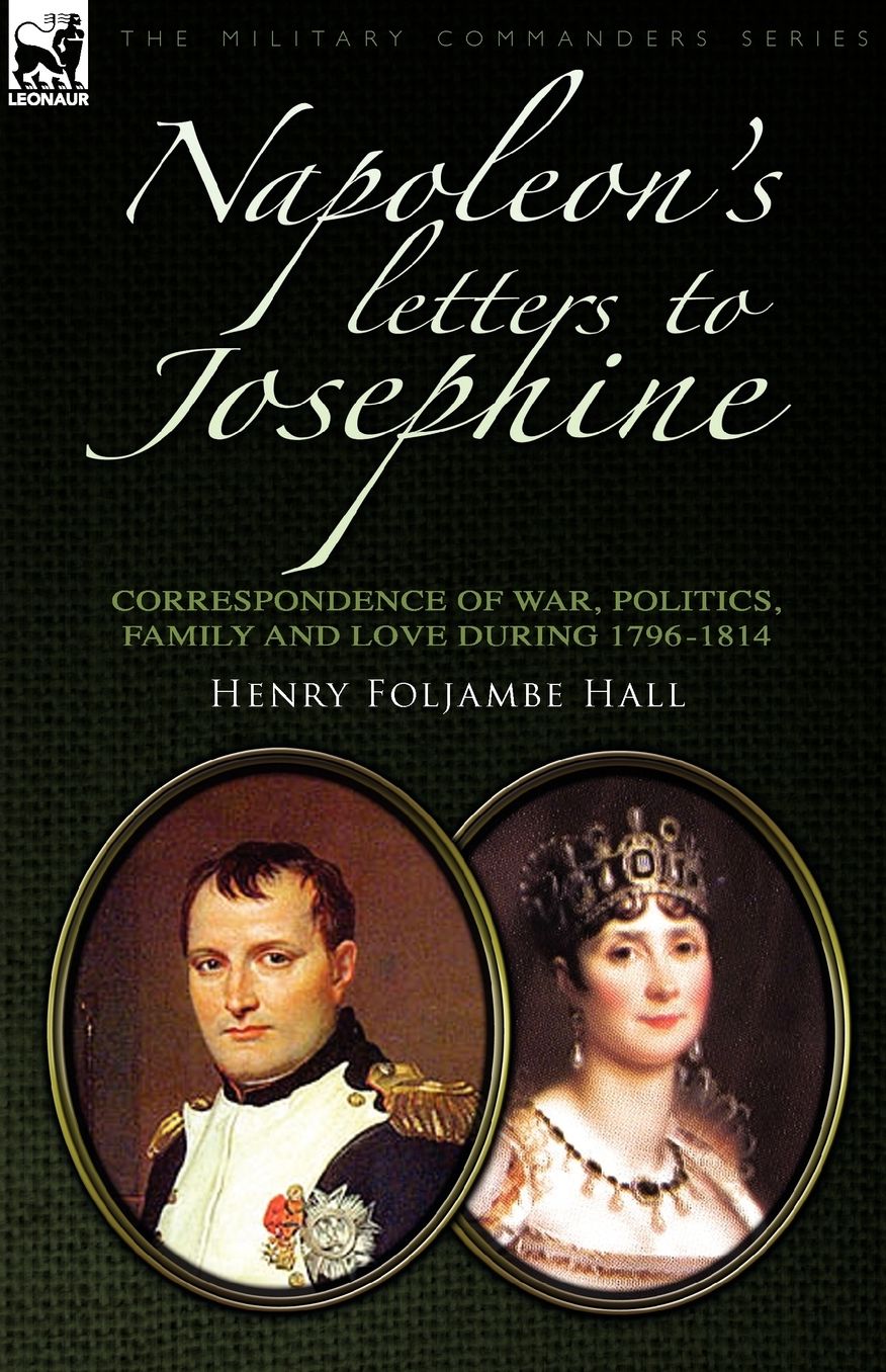 Napoleon's Letters To Josephine
