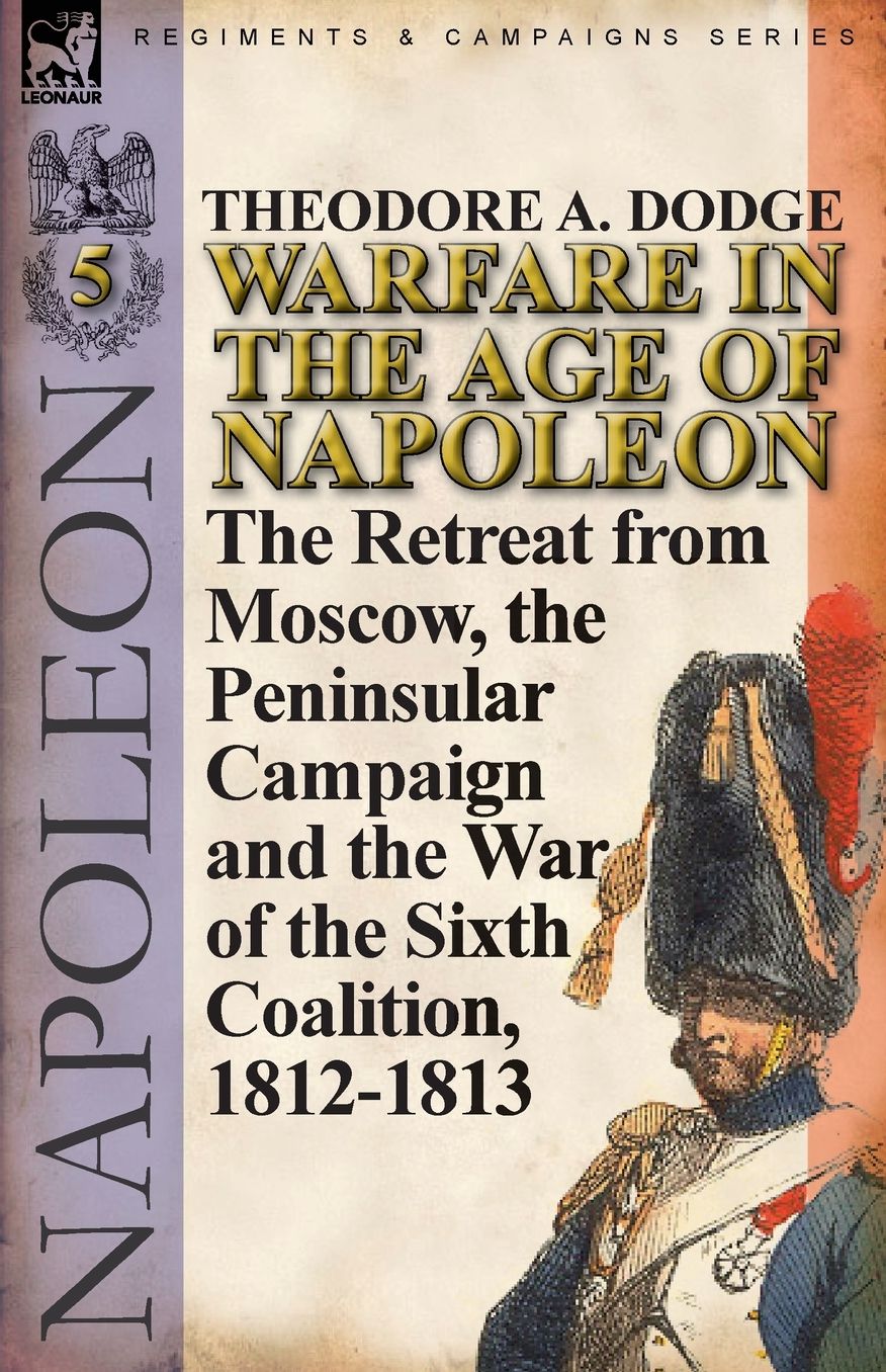 Warfare In The Age Of Napoleon-Volume 5