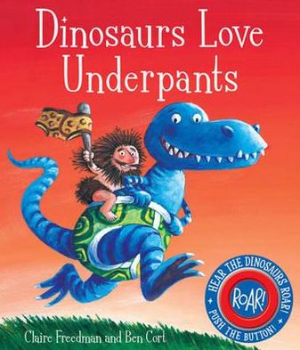 Dinosaurs Love Underpants (Underpants Books Series)