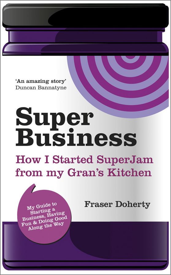 SuperBusiness: How I Started SuperJam from My Gran's Kitchen