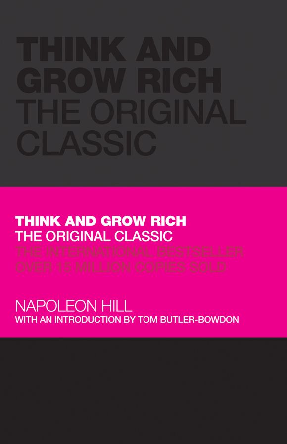 Think and Grow Rich: The Original Classic