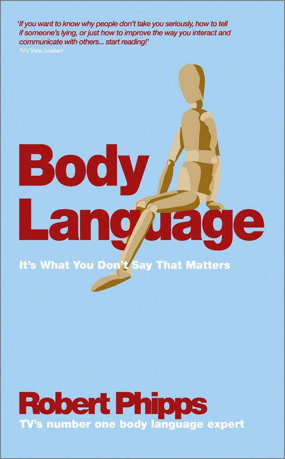 Body Language: It's What You Don't Say That Matters