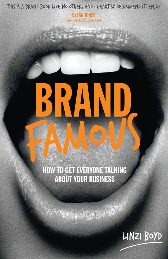 Brand Famous: How to get everyone talking about your business