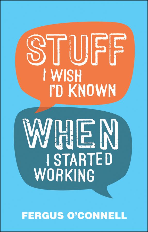 Stuff I Wish I'd Known When I Started Working