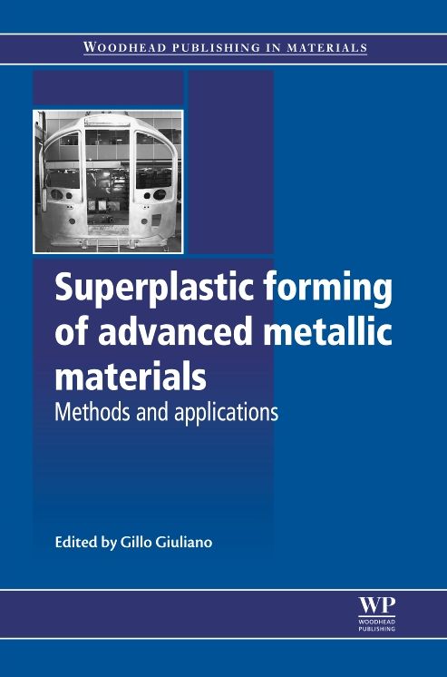 Superplastic Forming of Advanced Metallic Materials: Methods and Applications