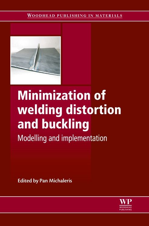 Minimization of Welding Distortion and Buckling: Modelling and Implementation