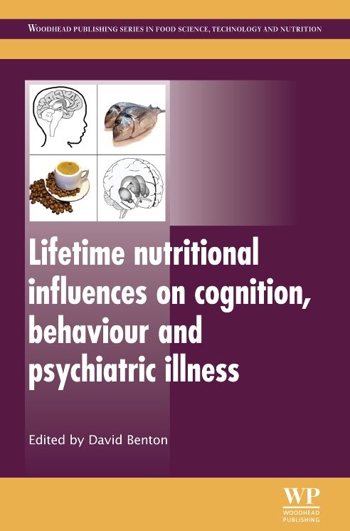 Lifetime Nutritional Influences on Cognition, Behaviour and Psychiatric Illness