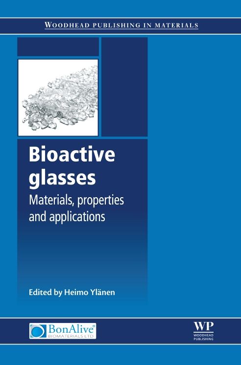 Bioactive Glasses: Materials, Properties and Applications
