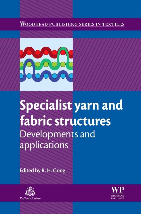 Specialist Yarn and Fabric Structures: Developments and Applications