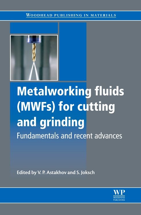 Metalworking Fluids (MWFs) for Cutting and Grinding: Fundamentals and Recent Advances
