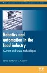 Robotics and Automation in the Food Industry: Current and Future Technologies