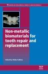 Non-Metallic Biomaterials for Tooth Repair and Replacement