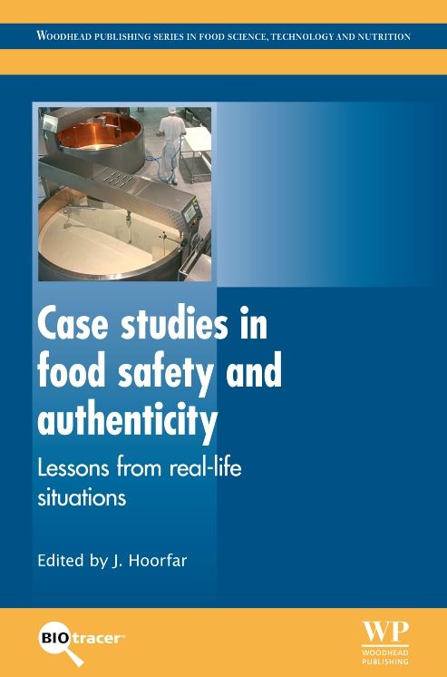 Case Studies in Food Safety and Authenticity: Lessons from Real-Life Situations