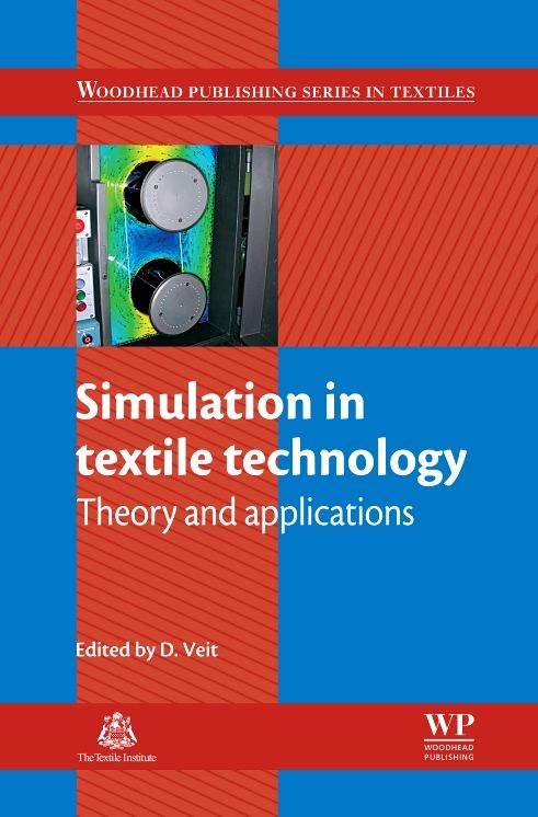 Simulation in Textile Technology: Theory and Applications