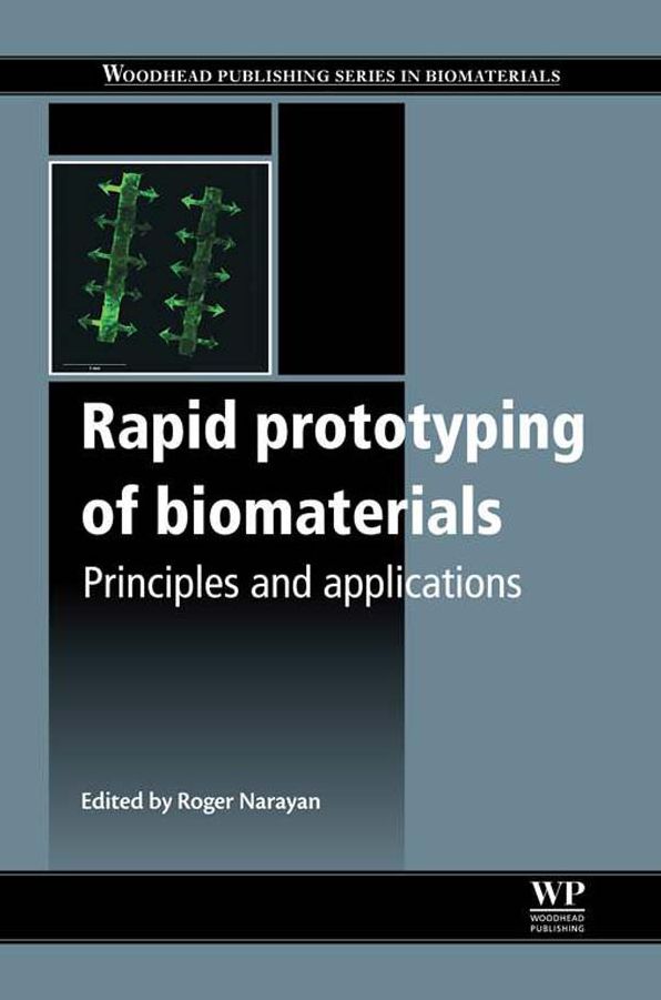 Rapid Prototyping of Biomaterials: Principles and Applications