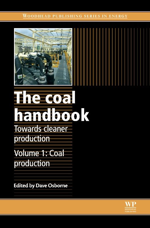 The Coal Handbook: Towards Cleaner Production: Volume 1: Coal Production