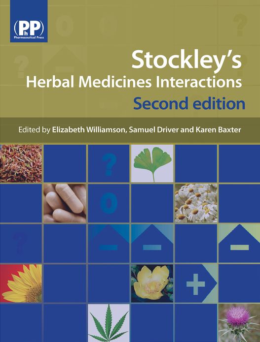 Stockley's Herbal Medicines Interactions: A Guide to the Interactions of Herbal Medicines