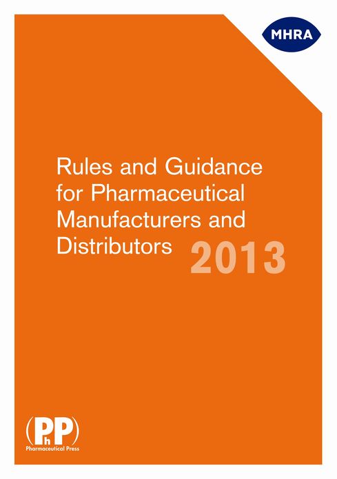 Rules and Guidance for Pharmaceutical Manufacturers and Distributors 2014: "The Orange Guide"